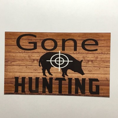 Gone Hunting Pig Sign Wall Plaque Sign Gun Hunt Target Shooting Pigging Country   292232365031